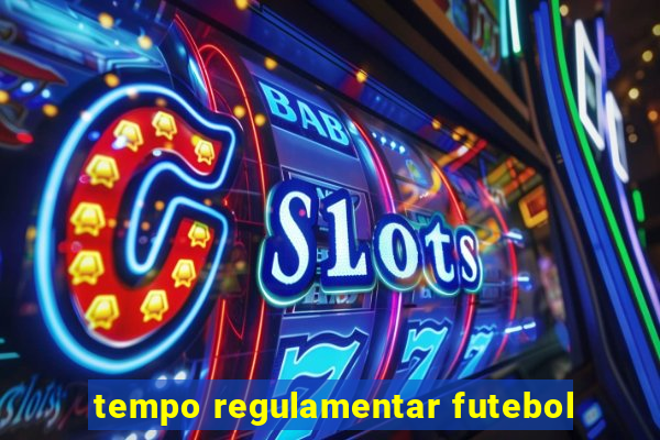 tempo regulamentar futebol